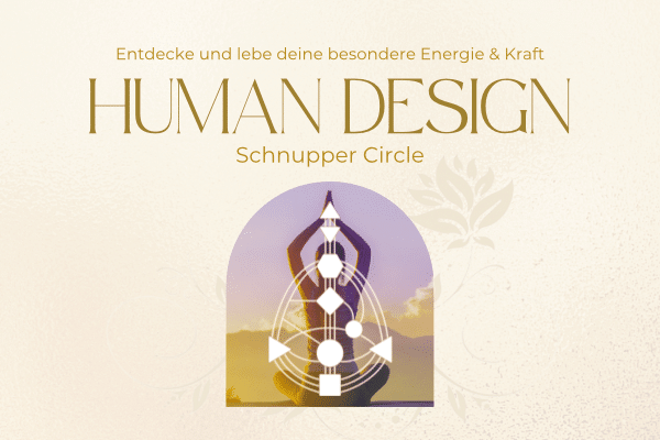 HUMAN DESIGN Schnupper Circle - Das Bewegte Haus