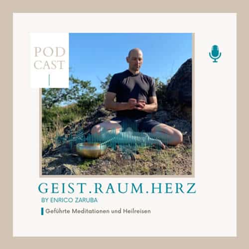 Der Geist . Raum . Herz Podcast von Enrico begleitet dich mit geführten Meditationen und Heilreisen.